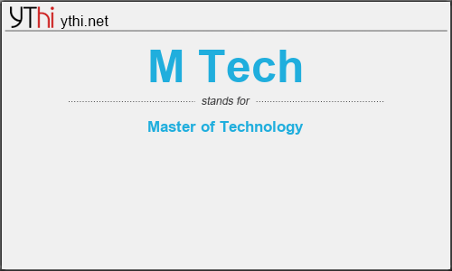 What does M TECH mean? What is the full form of M TECH?